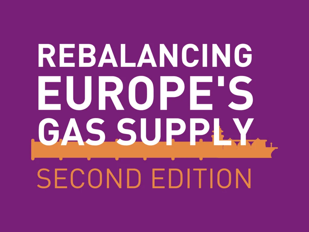 Rebalancing Europe’s Gas Supply Second Edition